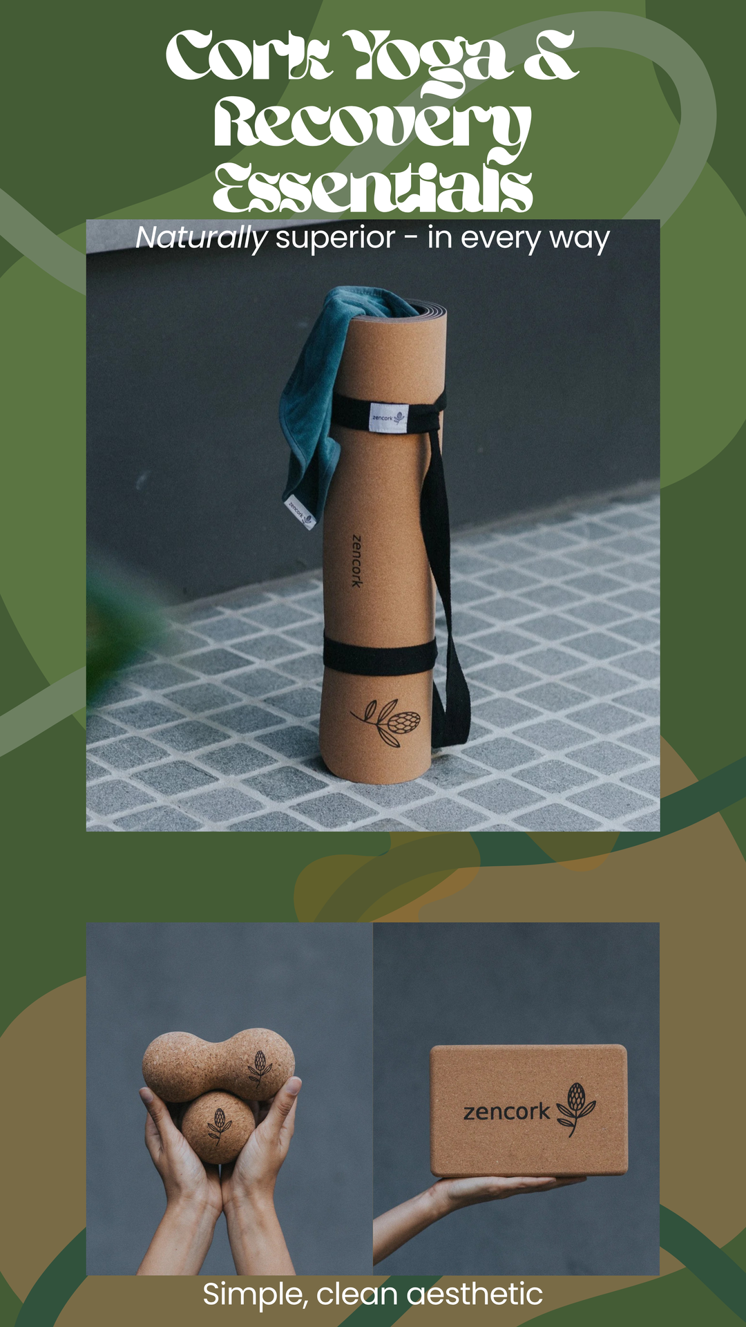 A promotional collage for Zencork Yoga & Recovery Essentials, featuring a rolled tan cork yoga mat with a black strap, a pair of cork meditation blocks held by hands, and a cork box on a gray tiled floor. The collage is framed with a dark green background and text reading 'Cork Yoga & Recovery Essentials' and 'Simple, clean aesthetic'.
